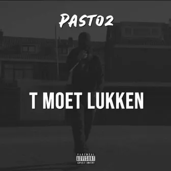 Het Moet Lukken by Pastoz