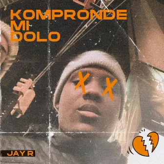 Kompronde Mi Dolo by JayR