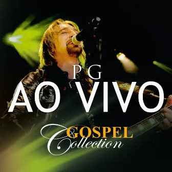 PG - Gospel Collection Ao Vivo by PG