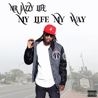 My Life My Way by Mr Jazzy Life