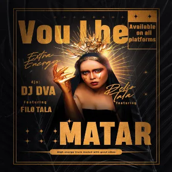 Vou Lhe Matar by Dj Dva