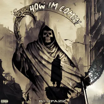 How I'm Coming by BG Spazz