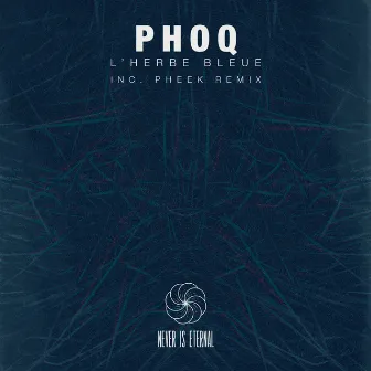 L´Herbe Bleue by Phoq