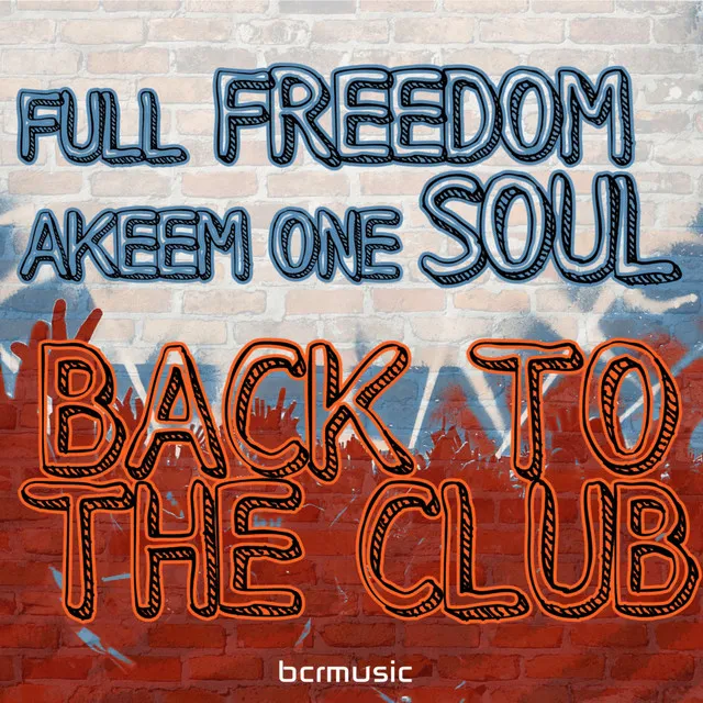 Back To The Club - Full Freedom Mix