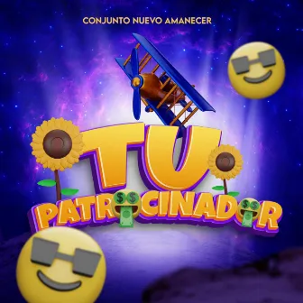 tu patrocinador by Conjunto Nuevo Amanecer