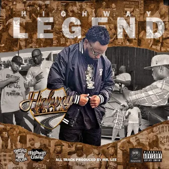 Highway Legend by Highway Yella