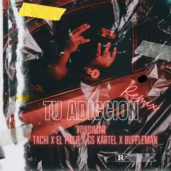 Tu Adicción (Remix) by El Pillo