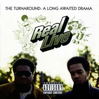 The Turnaround: A Long Awaited Drama by Real Live