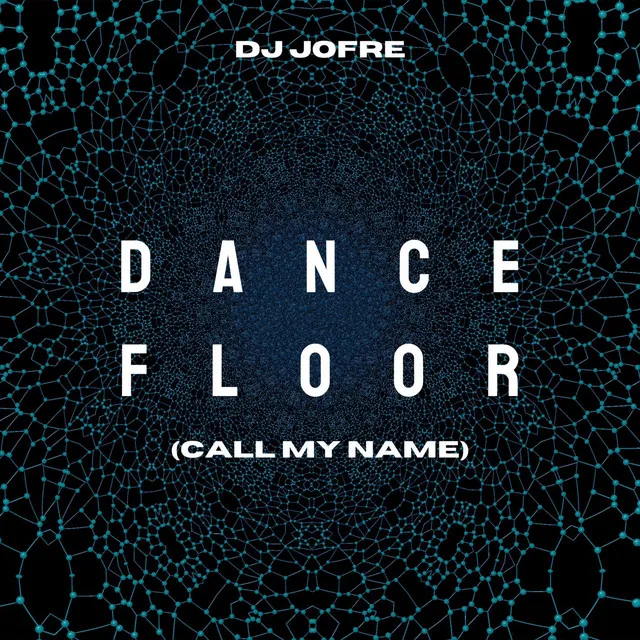 Dancefloor (Call my Name)