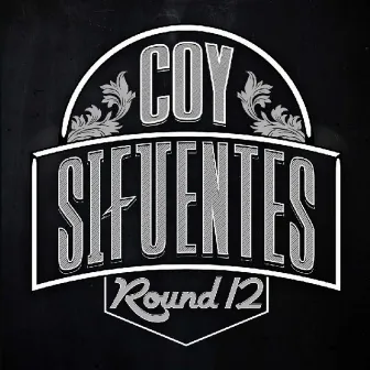 Round 12 by Coy Sifuentes