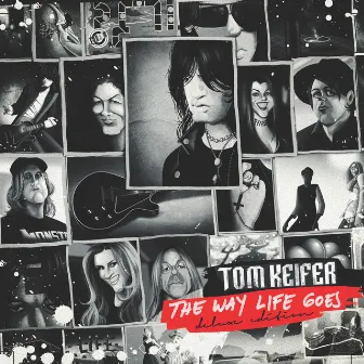 The Way Life Goes - Deluxe Edition by Tom Keifer