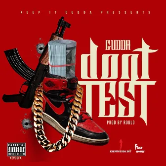 Don't Test by Gudda