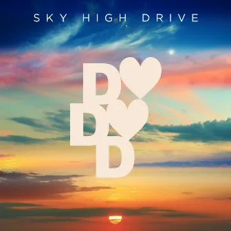 SKY HIGH DRIVE by DadaD