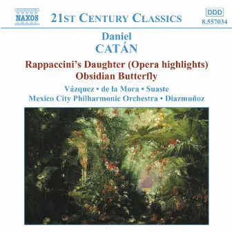 Catan: Rappaccini's Daughter (Highlights) / Obsidian Butterfly by Daniel Catán