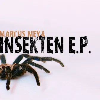 Insekten E.P. by Marcus Meya