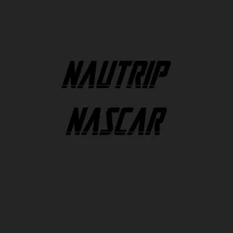 Nascar by Nautrip