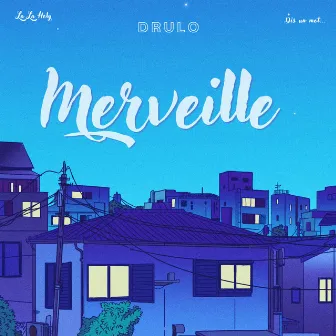 Merveille by Drulo