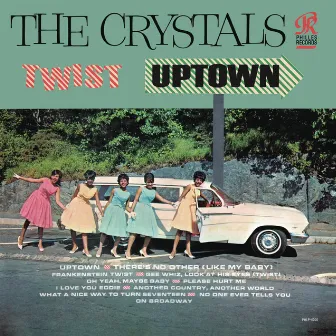 Twist Uptown by The Crystals