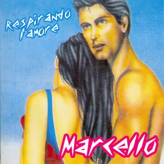 Respirando L'Amore by Marcello