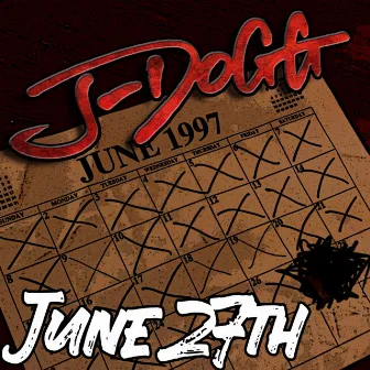 June 27th by J-Dogg