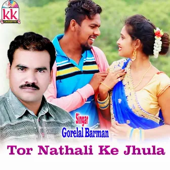 Tor Nathali Ke Jhula by Gorelal Barman