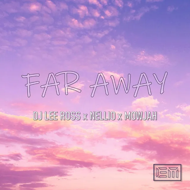 Far away