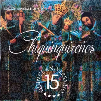 Quince Aniversario by Los Chiquinquireños