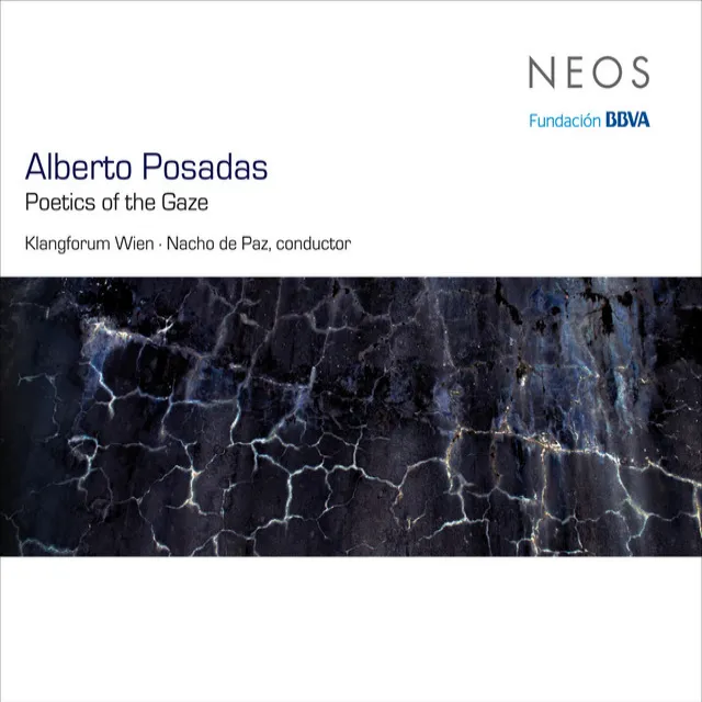 Alberto Posadas: Poetics of the Gaze