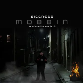 Mobbin by Siccness