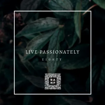 Live Passionately (Radio Edit) by Eighty