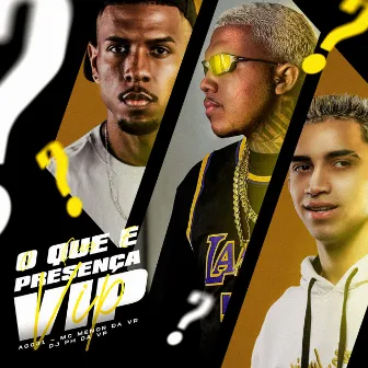 O Que É Presença Vip by AG031