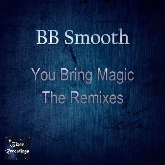 You Bring Magic by Bb Smooth