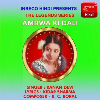 Ambwa Ki Dali by Kanan Devi