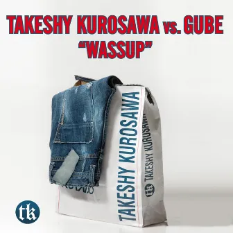 Wassup by Takeshy Kurosawa