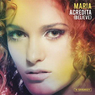 Acredita (Belive) by Maria