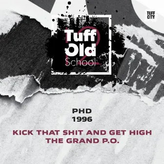 Kick That Shit and Get High by PHD