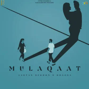 Mulaqaat by Aaryan Sekhon