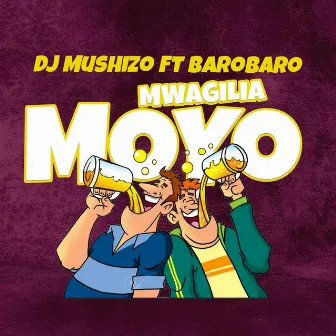 Mwagilia Moyo by Dj Mushizo