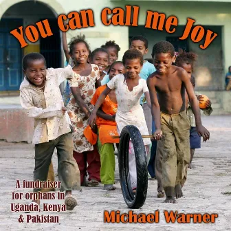 You Can Call Me Joy by Michael Warner