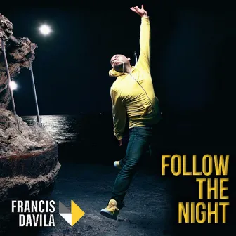 Follow the Night by Francis Davila