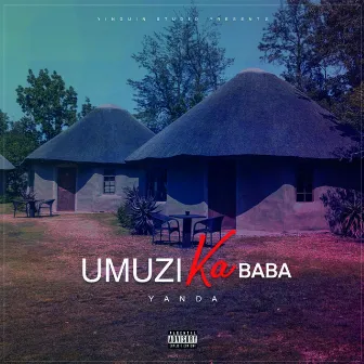 Umuzi Ka Baba by Yanda