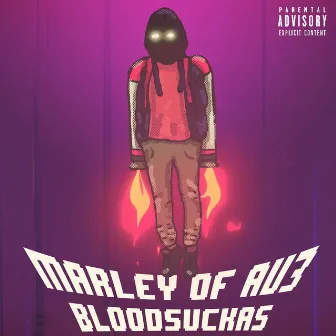 Bloodsuckas by Marley of Av3