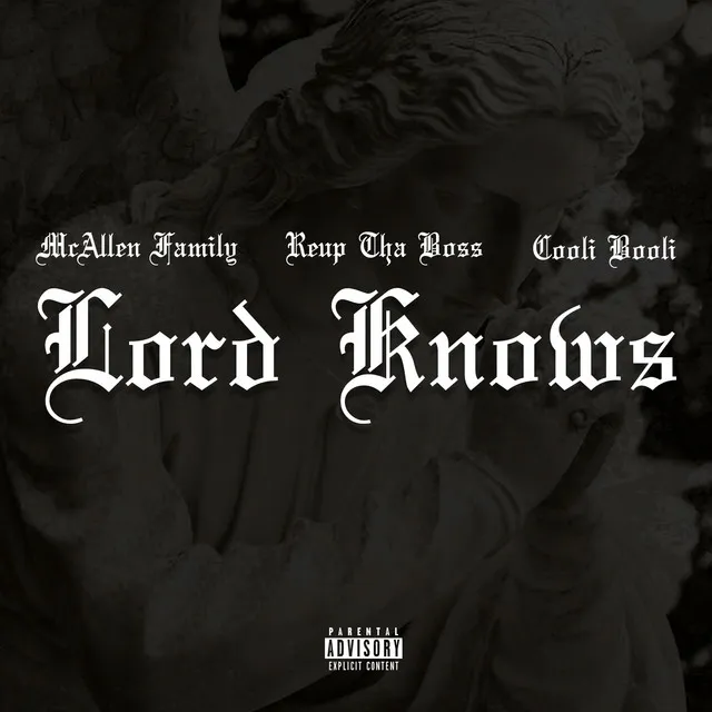 Lord Knows (feat. ReUp Tha Boss & Cooli Booli)