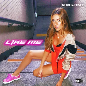 Like Me by Charli Taft