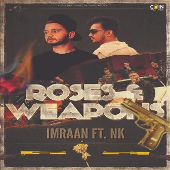 Roses & Weapons by Imraan