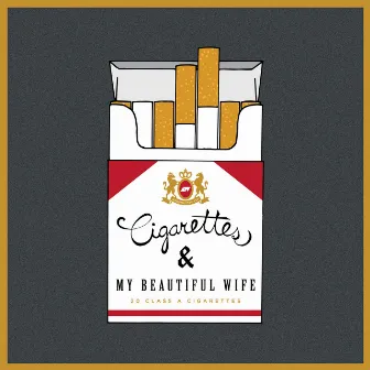 Cigarettes & My Beautiful Wife by Argonaut & Wasp