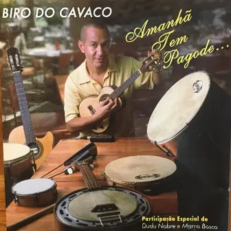 Amanhã Tem Pagode by Biro Do Cavaco