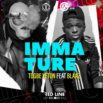 Immature by Togbe Yeton