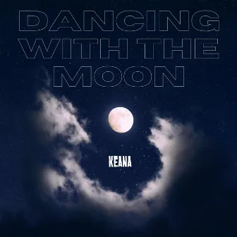 Dancing With The Moon by KEANA