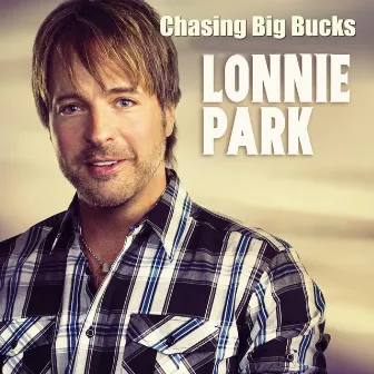 Chasing Big Bucks by Lonnie Park